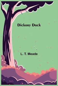 Dickory Dock - T. Meade, L.