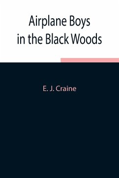 Airplane Boys in the Black Woods - J. Craine, E.
