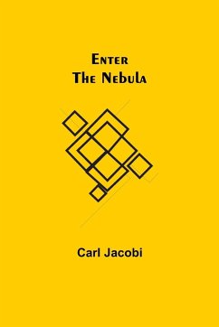 Enter the Nebula - Jacobi, Carl