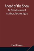 Ahead of the Show; Or, The Adventures of Al Allston, Advance Agent