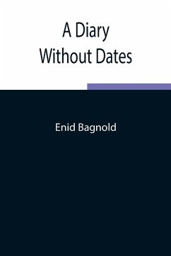 A Diary Without Dates - Bagnold, Enid