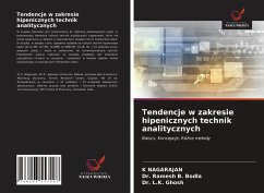 Tendencje w zakresie hipenicznych technik analitycznych - NAGARAJAN, K;Ramesh B. Bodla, Dr.;L.K. Ghosh, Dr.