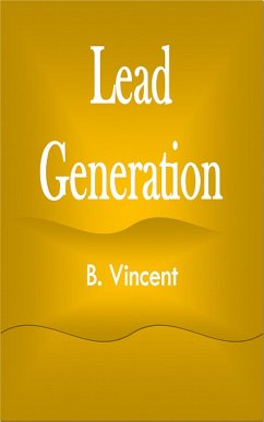 Lead Generation (eBook, ePUB) - Vincent, B.