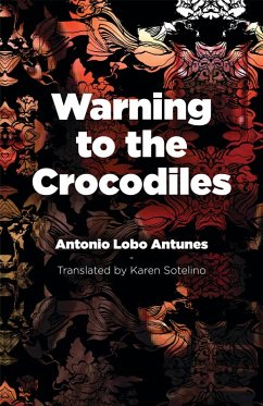 Warning to the Crocodiles (eBook, ePUB) - Antunes, Antonio Lobo