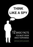 Think Like a Spy (eBook, ePUB)