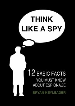 Think Like a Spy (eBook, ePUB) - Keyleader, Bryan