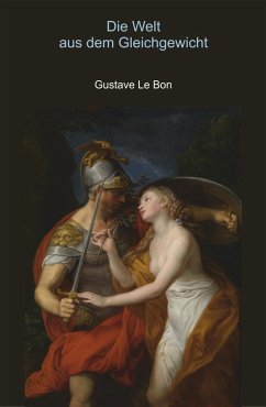 Die Welt aus dem Gleichgewicht (eBook, ePUB) - Le Bon, Gustave