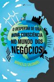 O despertar de uma nova consciência no mundo dos negócios (eBook, ePUB)