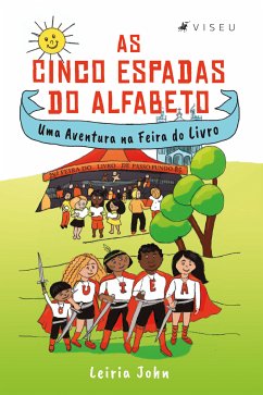 As Cinco Espadas do Alfabeto (eBook, ePUB) - John, Leiria