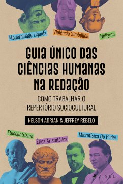 Guia Único das Ciência Humanas na Redação (eBook, ePUB) - Adrian, Nelson; Rebelo, Jeffrey