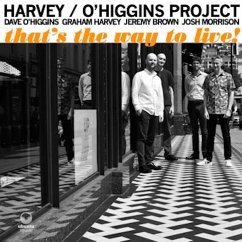 That'S The Way To Live! - Harvey/O'Higgins Project