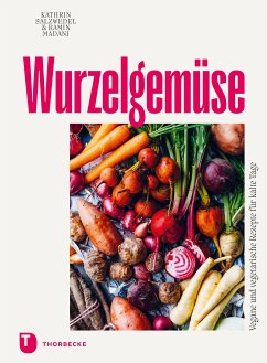 Wurzelgemüse (eBook, PDF) - Salzwedel, Kathrin; Madani, Ramin