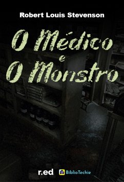 O Médico e o Monstro (eBook, ePUB) - Stevenson, Robert Louis