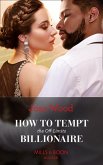 How To Tempt The Off-Limits Billionaire (Mills & Boon Modern) (South Africa's Scandalous Billionaires, Book 3) (eBook, ePUB)