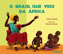 O Brasil que veio da África (eBook, ePUB) - Holanda, Arlene