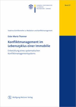 Konfliktmanagement im Lebenszyklus einer Immobilie - Thanner, Ester Maria