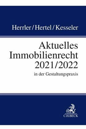 Aktuelles Immobilienrecht 2021/2022 Aktuelles Immobilienrecht 2021/2022