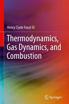 Thermodynamics, Gas Dynamics, and Combustion - Foust III, Henry Clyde