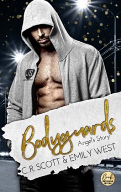 Bodyguards: Angel's Story - Scott, C. R.;West, Emily