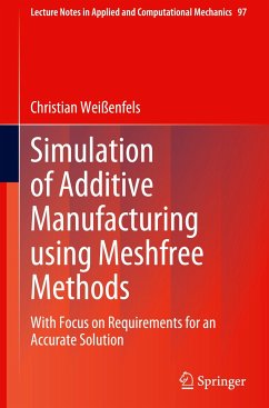 Simulation of Additive Manufacturing using Meshfree Methods - Weißenfels, Christian