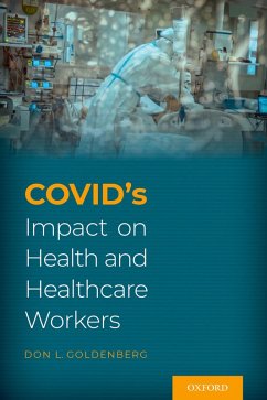COVID's Impact on Health and Healthcare Workers (eBook, ePUB) - Goldenberg, Don