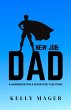 New Job: Dad (The New Parent... - Bild 1