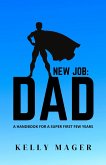 New Job: Dad (The New Parent Collection, #2) (eBook, ePUB)