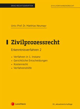 Zivilprozessrecht Erkenntnisverfahren 2 (Skriptum) Zivilprozessrecht Erkenntnisverfahren 2 (Skriptum)