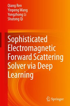 Sophisticated Electromagnetic Forward Scattering Solver via Deep Learning - Ren, Qiang;Wang, Yinpeng;Li, Yongzhong