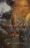 Tempt Me Not (eBook, ePUB) Tempt Me Not (eBook, ePUB)