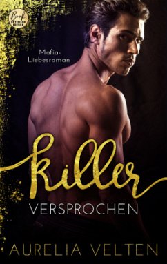 KILLER: Versprochen (Mafia-Liebesroman) - Velten, Aurelia