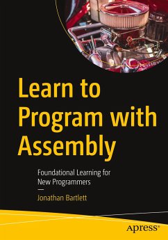 Learn to Program with Assembly - Bartlett, Jonathan