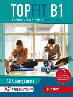 Topfit B1. Übungsbuch mit 12 Tests - Georgiakaki, Manuela;Kaltsas, Petra;Tokmakidou, Stella