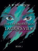 The Cardboard Sign: Laura's View (eBook, ePUB) The Cardboard Sign: Laura's View (eBook, ePUB)