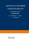 Ellenberger-Schütz' Jahresbericht über die Leistungen auf dem Gebiete der Veterinär-Medizin (eBook, PDF)