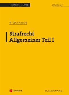 Strafrecht - Allgemeiner Teil I (Skriptum) - Maleczky, Oskar