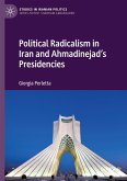 Political Radicalism in Iran and Ahmadinejad¿s Presidencies