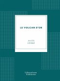 Le Volcan d'Or (eBook, ePUB)