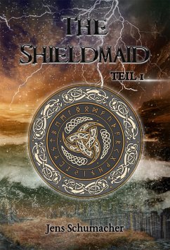 The Shieldmaid (eBook, ePUB) - Schumacher, Jens