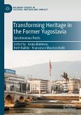 Transforming Heritage in the Former Yugoslavia (eBook, PDF)