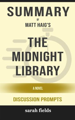 Summary of The Midnight Library: A Novel by Matt Haig : Discussion Prompts (eBook, ePUB) - Fields, Sarah