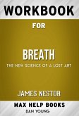 Workbook for The Wait: Breath: The New Science of a Lost Art by James Nestor (Max Help Workbooks) (eBook, ePUB)