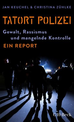 Tatort Polizei (eBook, ePUB) - Keuchel, Jan; Zühlke, Christina