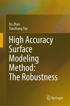 High Accuracy Surface Modeling Method: The Robustness (eBook, PDF) - Zhao, Na; Yue, TianXiang