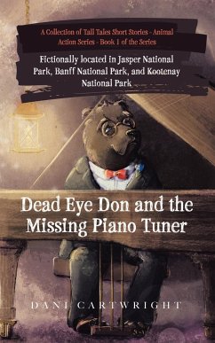 Dead Eye Don and the Missing Piano Tuner - Cartwright, Dani