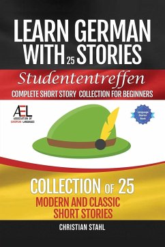 Learn German with Stories Studententreffen Complete Short Story Collection for Beginners - Stahl, Christian