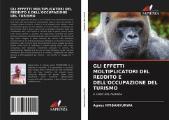 GLI EFFETTI MOLTIPLICATORI DEL REDDITO E DELL'OCCUPAZIONE DEL TURISMO - Ntibanyurwa, Agnes