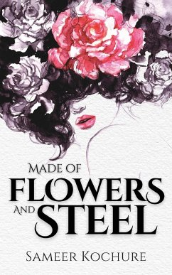 Made of Flowers and Steel - Kochure, Sameer