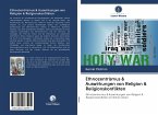 Ethnozentrismus & Auswirkungen von Religion & Religionskonflikten