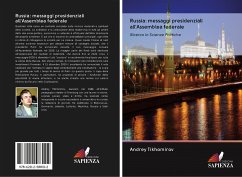 Russia: messaggi presidenziali all'Assemblea federale - Tikhomirov, Andrey